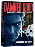 damned good 