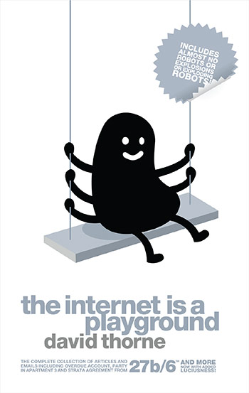 David Thorne's "The Internet is a Playground" Book Publishedby Fontaine Press Australia
